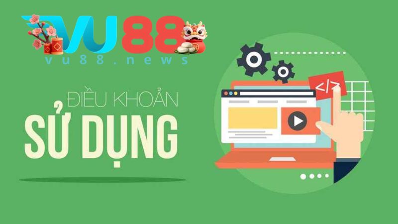 Những hành vi bị cấm trong điều khoản và điều kiện VU88