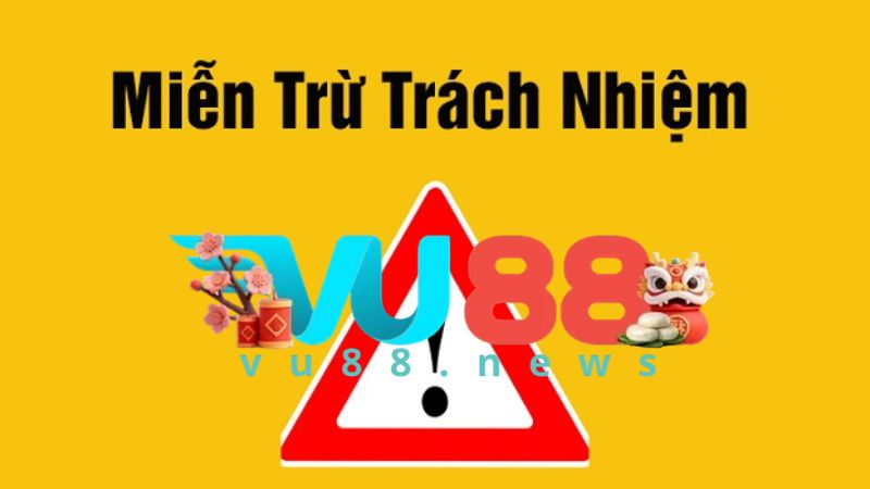 Nhà cái VU88 được miễn trách nhiệm trong các trường hợp Nhà cái VU88 được miễn trách nhiệm trong các trường hợp