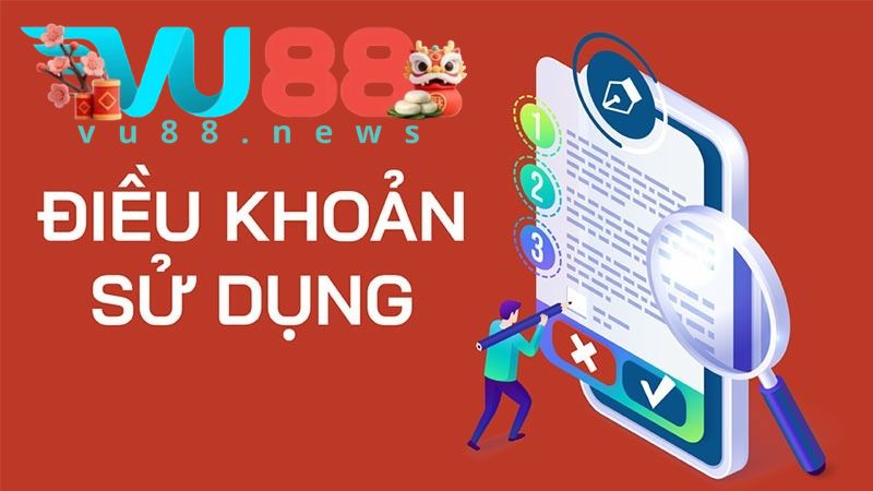 Nội dung chi tiết điều khoản và điều kiện tại VU88