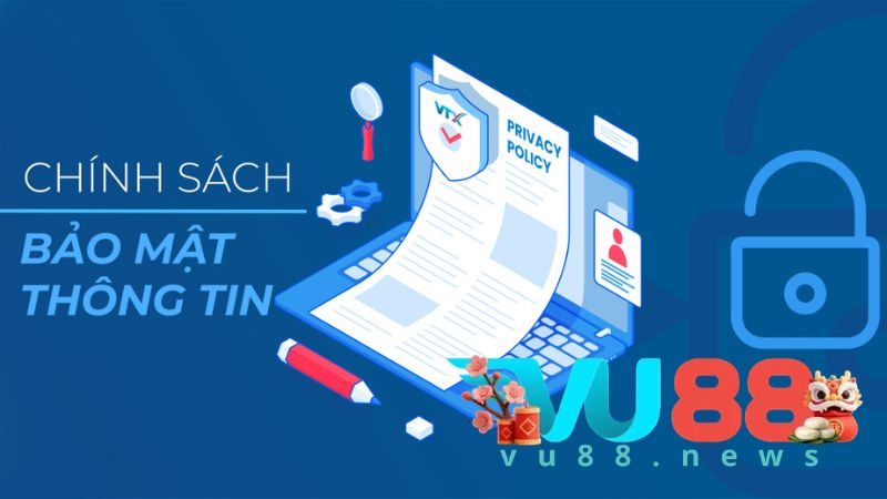 Trách nhiệm của bet thủ về chính sách bảo mật VU88