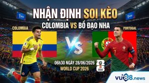 Nhận định soi kèo Colombia vs Bồ Đào Nha 06h30 ngày 28/06/2026 – World Cup 2026