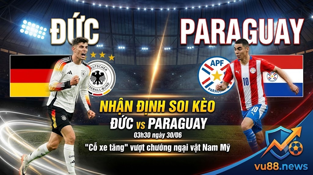 Nhận định soi kèo Đức vs Paraguay 03h30 30/06: "Cỗ xe tăng" vượt chướng ngại vật Nam Mỹ