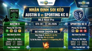 Nhận định soi kèo Austin II vs Sporting KC II 07h 30 ngày 22/06/2026 – MLS Next Pro