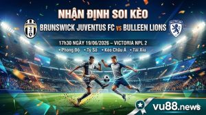 Nhận định soi kèo Brunswick Juventus FC vs Bulleen Lions 17h 30 ngày 19/06/2026 – Victoria NPL 2