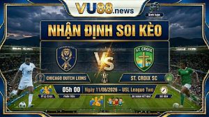 Nhận định soi kèo Chicago Dutch Lions vs St. Croix 05h 00 ngày 11/06/2026 – USL League Two