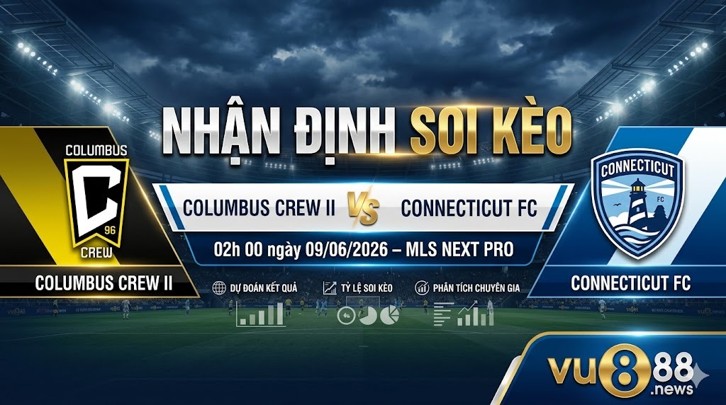 Nhận định soi kèo Columbus Crew II vs Connecticut FC 02h 00 ngày 09/06/2026 – MLS Next Pro