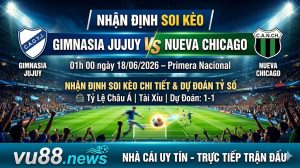 Nhận định soi kèo Gimnasia Jujuy vs Nueva Chicago 01h 00 ngày 18/06/2026 – Primera Nacional