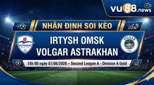 Nhận định soi kèo Irtysh Omsk vs Volgar Astrakhan 18h 00 ngày 07/06/2026 – Second League A - Division A Gold