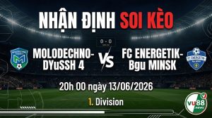 Nhận định soi kèo Molodechno-DYuSSh 4 vs FC Energetik-Bgu Minsk 20h 00 ngày 13/06/2026 – 1. Division
