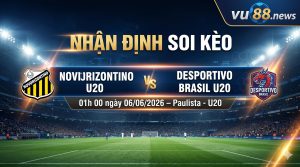 Nhận định soi kèo Novorizontino U20 vs Desportivo Brasil U20 01h 00 ngày 06/06/2026 – Paulista - U20