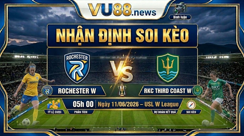 Nhận định soi kèo Rochester W vs RKC Third Coast W 05h 00 ngày 11/06/2026 – USL W League