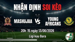 Nhận định soi kèo Mashujaa vs Young Africans 20h 15 ngày 13/06/2026 – Ligi kuu Bara