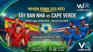Nhận định soi kèo Tây Ban Nha vs Cape Verde 23h00 ngày 15/06/2026 – World Cup 2026
