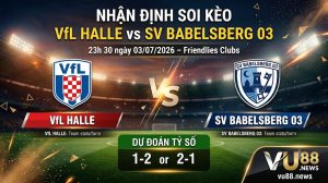Nhận định soi kèo VfL Halle vs SV Babelsberg 03 23h 30 ngày 03/07/2026 – Friendlies Clubs